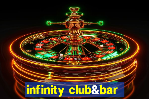 infinity club&bar